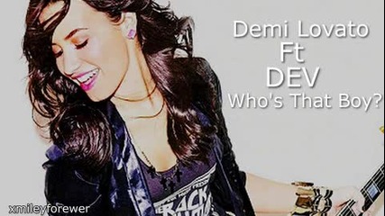 ( Unique ) Demi Lovato ft. Dev - Whos That Boy?