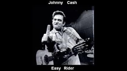Johnny Cash - Easy Rider