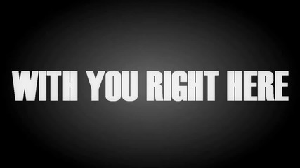 » with.her.right.here.we`re.rocket