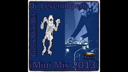 Dj Levendopedo - Greek Mini Mix (2013)