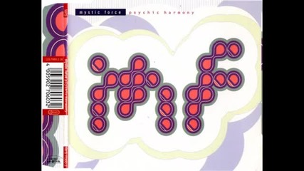 Mystic Force - Mystic Force (psychic Harmony Remix)