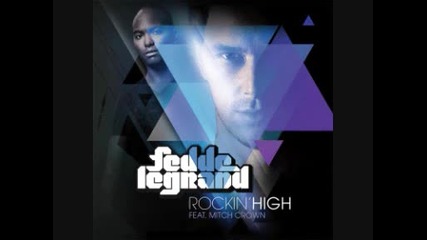 Fedde Le Grand feat. Mitch Crown - Rockin High ( Benny Benassi Remix ) 