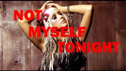 Christina Aguilera - Not myself tonight 
