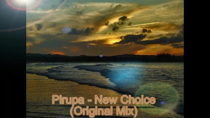 Pirupa New Choice Original Mix 