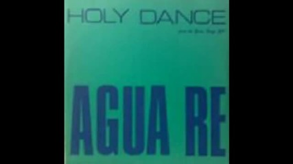 Agua Re - Holy Dance (percy Mix) 1992