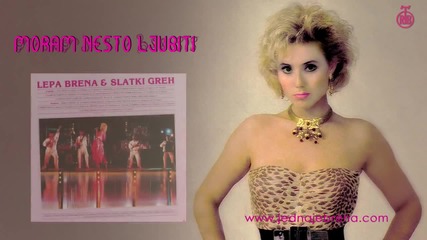 Lepa Brena - Moram nesto ljubiti - (Audio 1985)HD