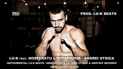 Lu-k feat. Nosferatu & M3taphour - Andrei Stoica _ Official Track_(360p)