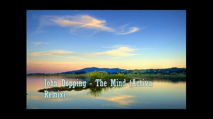 John Dopping - The Mind (activa Remix) 