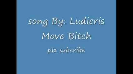 Ludacris - Move Bitch !