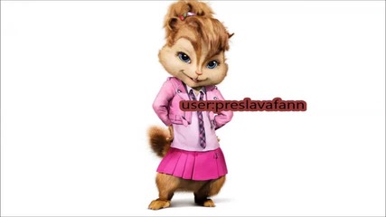 Chipmunks- Виж ме сега / Анелия - Виж ме сега