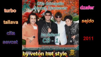 cita sevcet dzafer sejdo new turbo tallava 2011.wmv