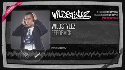 Wildstylez - Feedback