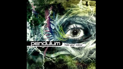 pendulum - hold your colour 