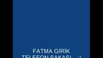 Fatma Girik Telefon Ећakasд±.3gp