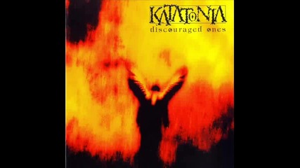 Katatonia - Discouraged Ones