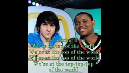 Mitchel Musso and Doc Shaw- Top of the world Lyrics