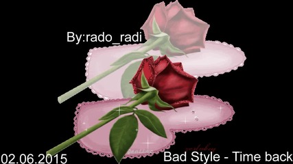 Bad Style - Time back 720p