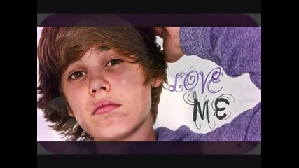 Justin - - love me 