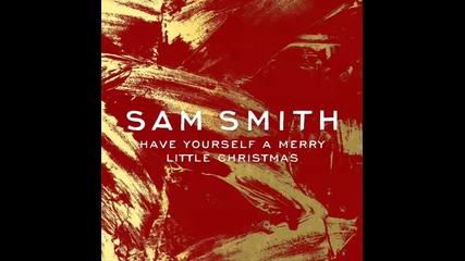 *2014* Sam Smith - Have yourself a merry little Christmas