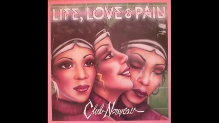 Club Nouveau - Why You Treat Me So Bad