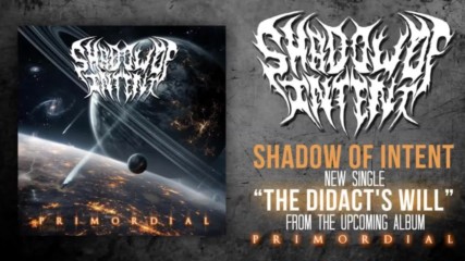 Shadow Of Intent - The Didacts Will Official Stream