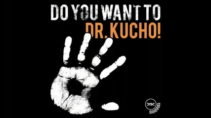 Release On April 5th 2010 Dr. Kucho Do You Want To Rock Rulez Mix 