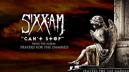 Sixx: A. M. - Can't Stop ( Audio Stream)