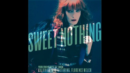 Florence ft Calvin Harris - Sweet Nothing