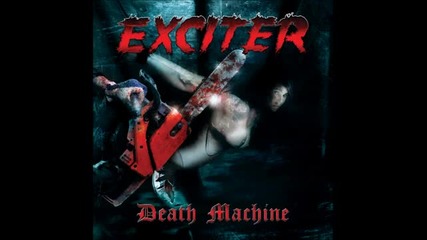 Exciter - Skull Breaker ( Death Machine 2010) 