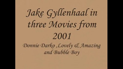 Jake Gyllenhaal in three movies from 2001