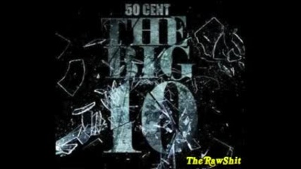 50 Cent - You Took My Heart (the Big 10)