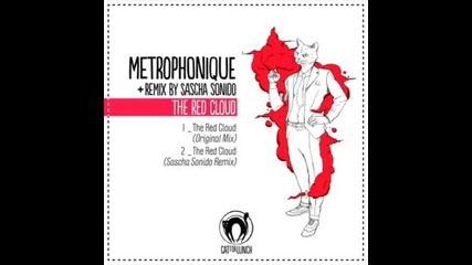 Metrophonique - The Red Cloud (sascha Sonido Remix)