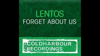 Lentos - Forget About Us ( Barnes and Heatcliff Remix ) 