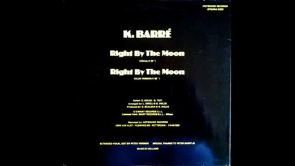 K. Barre - Right By The Moon (extended Vocal Edit)
