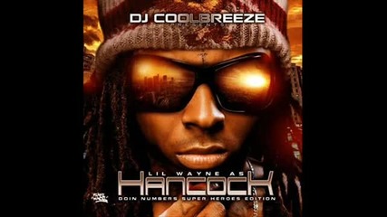 Lil Wayne - Aint Sayin Nuthin [ Hancock ]