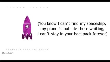 Justin Bieber - Backpack ft. Lil Wayne Lyrics Video