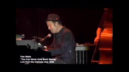 Tom Waits - You Can Never Hold Back Spring