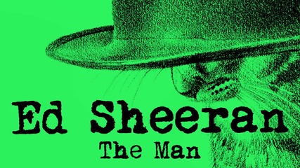 * Превод * Ed Sheeran - The Man [ Official Audio ]