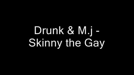 Drunk & M.j Vs Skinny Playa feat. Amazing Father & Big Dunn 