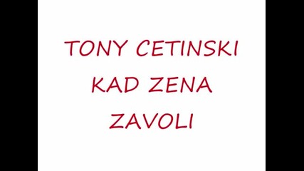 Kad zena zavoli Tony Cetinski