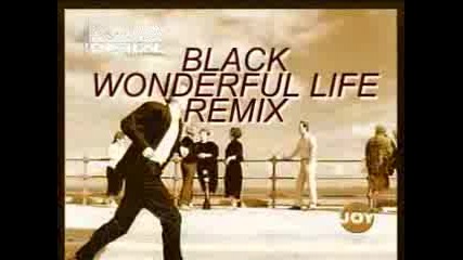 Black - Wonderful Life - Remix