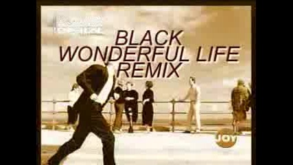 Black - Wonderful Life - Remix