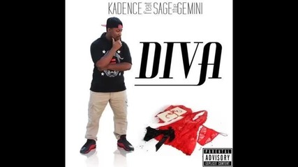 *2014* Kadence ft. Sage The Gemini - Diva