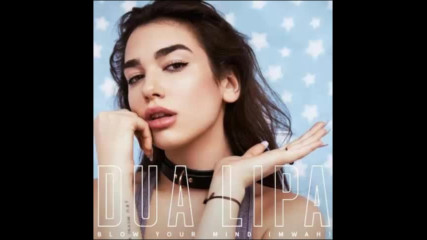 *2016* Dua Lipa - Blow Your Mind ( Night Moves remix )