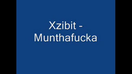 Xzibit - Muthaf*cka