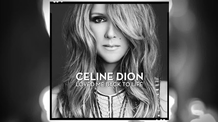 Celine Dion - Incredible feat. Ne - Yo ( A U D I O )