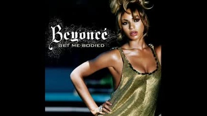 Beyonce - Get Me Bodied(other Version)