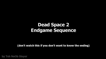 Dead Space 2 Ending Gameplay