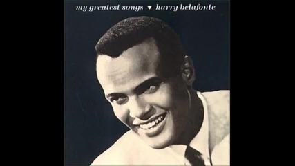 Harry Belafonte - Banana Boat Song (day-o)