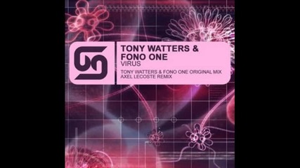 Tony Watters, Fono One - Virus ( Axel Lecoste Remix) 